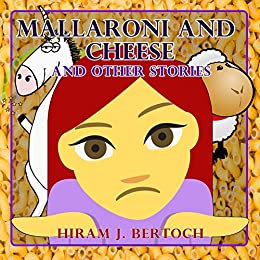 Malloroni And Cheese: And Other Stories